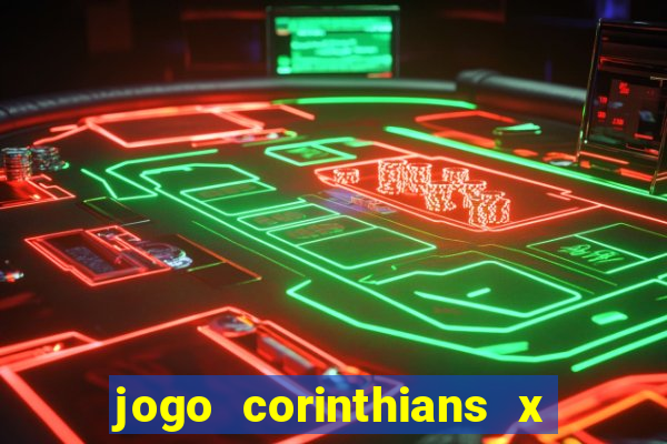 jogo corinthians x fortaleza ao vivo gratis